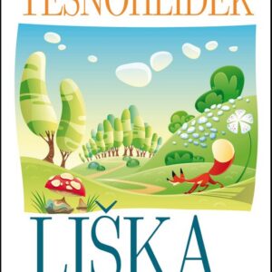 Liška Bystrouška (Rudolf Těsnohlídek) (česky)