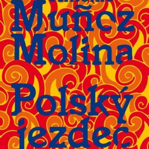 Polský jezdec (Antonio Munoz Molina) (česky)