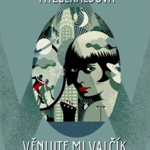 Věnujte mi valčík (Zelda Fitzgerald) (česky)