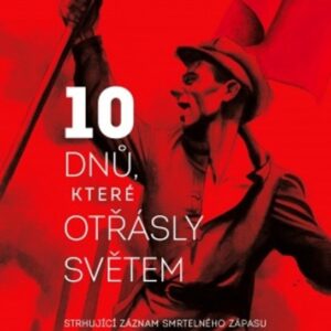 10 dnů, které otřásly světem (John Reed) (česky)