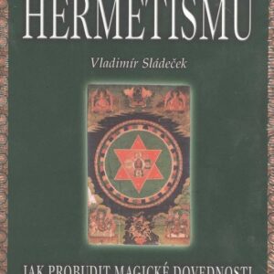 Základní kniha Hermetismu (Vladimír Sládeček) (česky)
