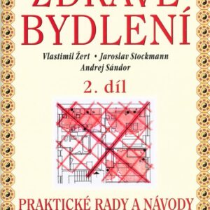 Zdravé bydlení 2. díl (Vlastimil Žert) (česky)