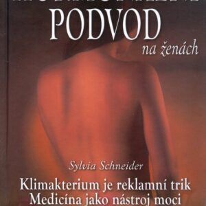 Hormonální podvod na ženách (Sylvia Schneider) (česky)