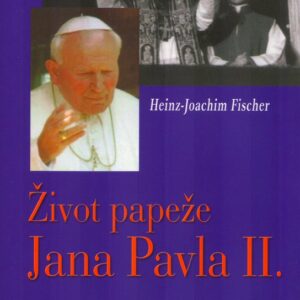 Život papeže Jana Pavla II. - Historie jednoho Pontifikátu (Heinz-Joachim Fischer) (česky)