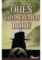 Oheň zapomenutých bohů (František Emmert) (česky)