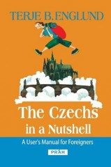 The Czechs in a Nutshell (Terje B. Englund) (česky)