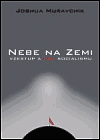 Nebe na zemi (Muravchik, Joshua) (česky)