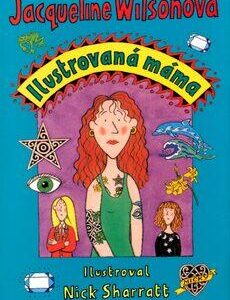 Ilustrovaná máma (Jacqueline Wilson) (česky)