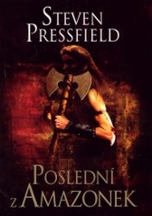 Poslední z amazonek (Pressfield Steven) (česky)