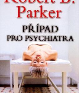 Případ pro psychiatra (Robert B. Parker) (česky)