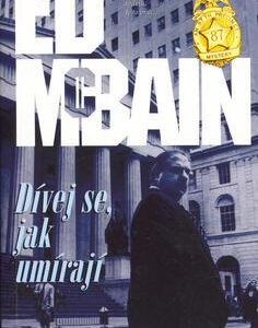 Dívej se, jak umírají (Ed McBain) (česky)
