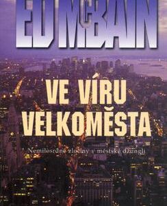 Ve víru velkoměsta (Ed McBain) (česky)