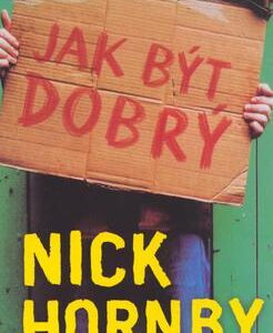 Jak být dobrý (Nick Hornby) (česky)