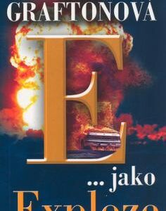 E ... jako exploze (Sue Grafton) (česky)