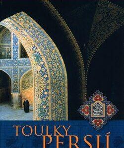 Toulky Persií (Molavi, Afshin) (česky)