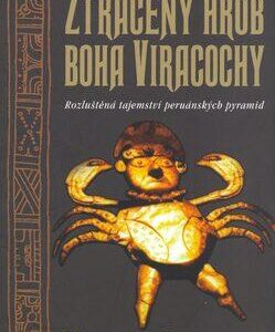 Ztracený hrob boha Viracochy (Cotterell, Maurice) (česky)