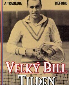 Velký Bill Tilden (Deford, Frank) (česky)