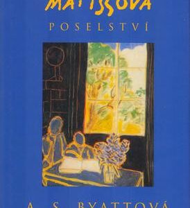 Matissova poselství (Byatt A. S.) (česky)