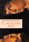 Ty, má sladká moci (Papathanasopoulou, Maira) (česky)