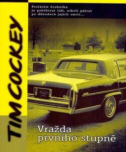 Vražda prvního stupně (Tim Cockey) (česky)