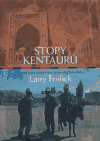 Stopy kentaurů (Frolick, Larry) (česky)
