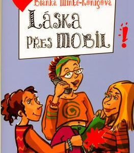 Láska přes mobil (Minte-Königová, Bianka) (česky)
