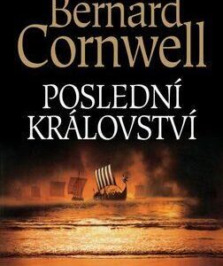Poslední království (Bernard Cornwell) (česky)
