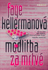 Modlitba za mrtvé (Faye Kellerman) (česky)