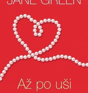 Až po uši (Jane Green) (česky)