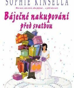 Báječné nakupování před svatbou (Sophie Kinsella) (česky)