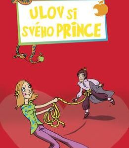 Ulov si svého prince! (Kampwerthová, Karin) (česky)