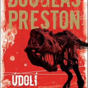 Údolí tyrannosaura (Douglas Preston) (česky)