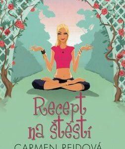 Recept na štěstí (Carmen Reid) (česky)