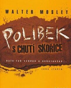 Polibek s chutí skořice (Mosley, Walter) (česky)