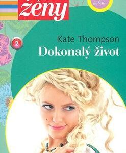 Dokonalý život (Kate Thompsonová) (česky)