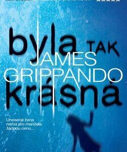 Byla tak krásná (James Grippando) (česky)
