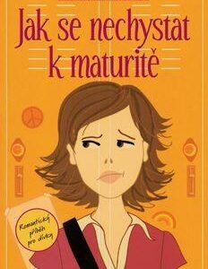Jak se nechystat k maturitě (Dokeyová, Cameron) (česky)
