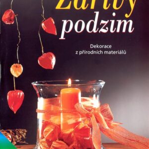 Zářivý podzim Dekorace z přírodních materiálů (česky)