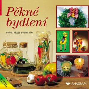Pěkné bydlení - TOPP (nejlepší nápady pro dům a byt) (česky)