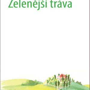 Zelenější tráva (Františka Sylva Vokurková) (česky)