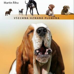 Plemena psů - Všechna plemena uznaná FCI (Martin Říha) (česky)