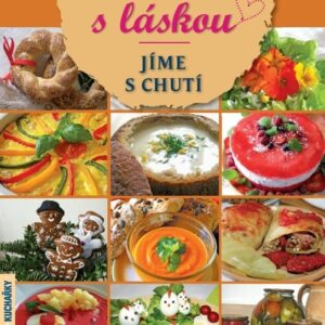 Vaříme s láskou - Jíme s chutí (Květa Korečková) (česky)
