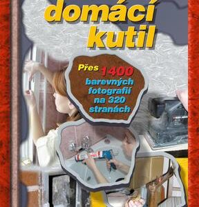 Praktický domácí kutil (Vladimír Horecký) (česky)