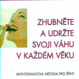 Zhubněte a udržte svoji váhu v každém věku (Montignac Michel) (česky)