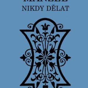 Co nemá manžel nikdy dělat (Ebbutt Blanche) (česky)