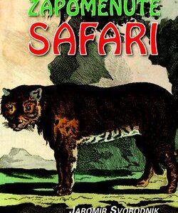 Zapomenuté Safari (Svobodník, Jaromír) (česky)