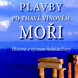 Plavby po tmavě vínovém moři (Thomas Cahill) (česky)
