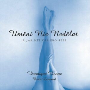 Umění nic nedělat (Vienne, Veronique) (česky)