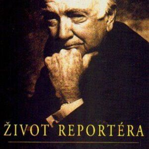 Život reportéra (Cronkite Walter) (česky)