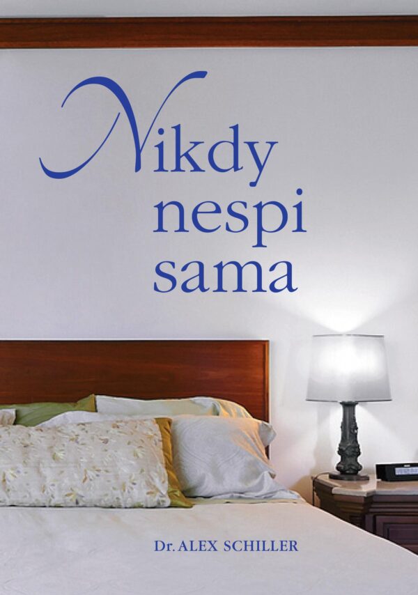 Nikdy nespi sama (Alex Schiller) (česky)